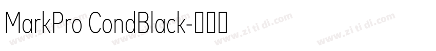 MarkPro CondBlack字体转换 MarkPro CondBlack字体转换